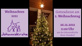 Gottesdienst am 2. Weihnachtstag 2021 aus der Johanniskirche Bonn-Duisdorf