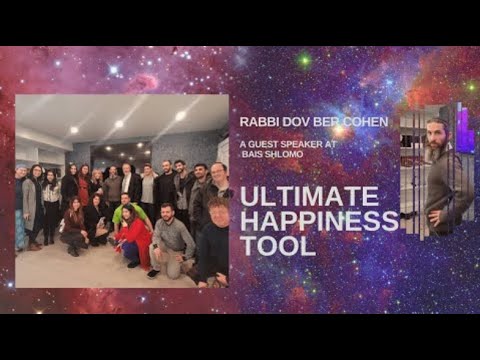 Ultimate Happiness Tool Rabbi Dov Ber Cohen A Guest Speaker At Bais Shlomo