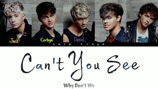 Can't You See - Why Don't We [Colour Coded Lyrics]