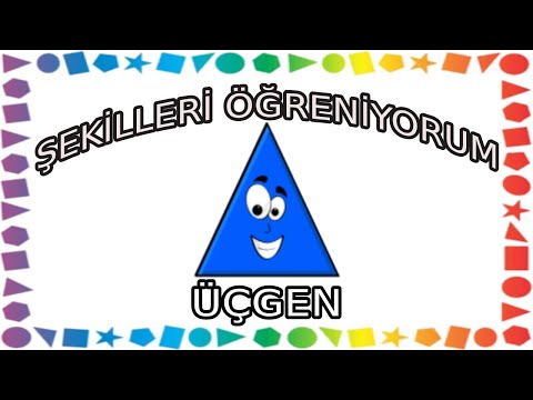 ŞEKİLLERİ ÖĞRENİYORUM // ÜÇGEN