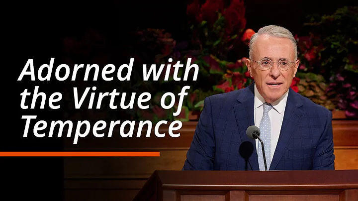 Adorned with the Virtue of Temperance | Ulisses Soares | October 2025 General Conference