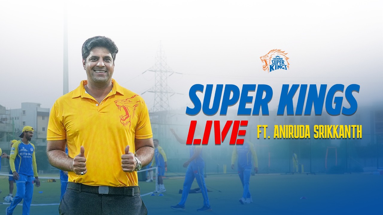 Inside CSK Camp: Everything You Need to Know | Super Kings Live ft. Aniruda Srikkanth