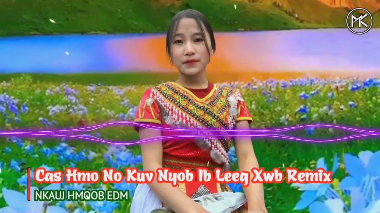 Cas Hmo No Kuv Nyob Ib Leeg Xwb Remix | TOP 3 Nkauj Hmoob Remix Bass Cực Cuốn Hút Nghe Là Nghiện
