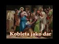 ks. Tomasz Kostecki: Kobieta darem