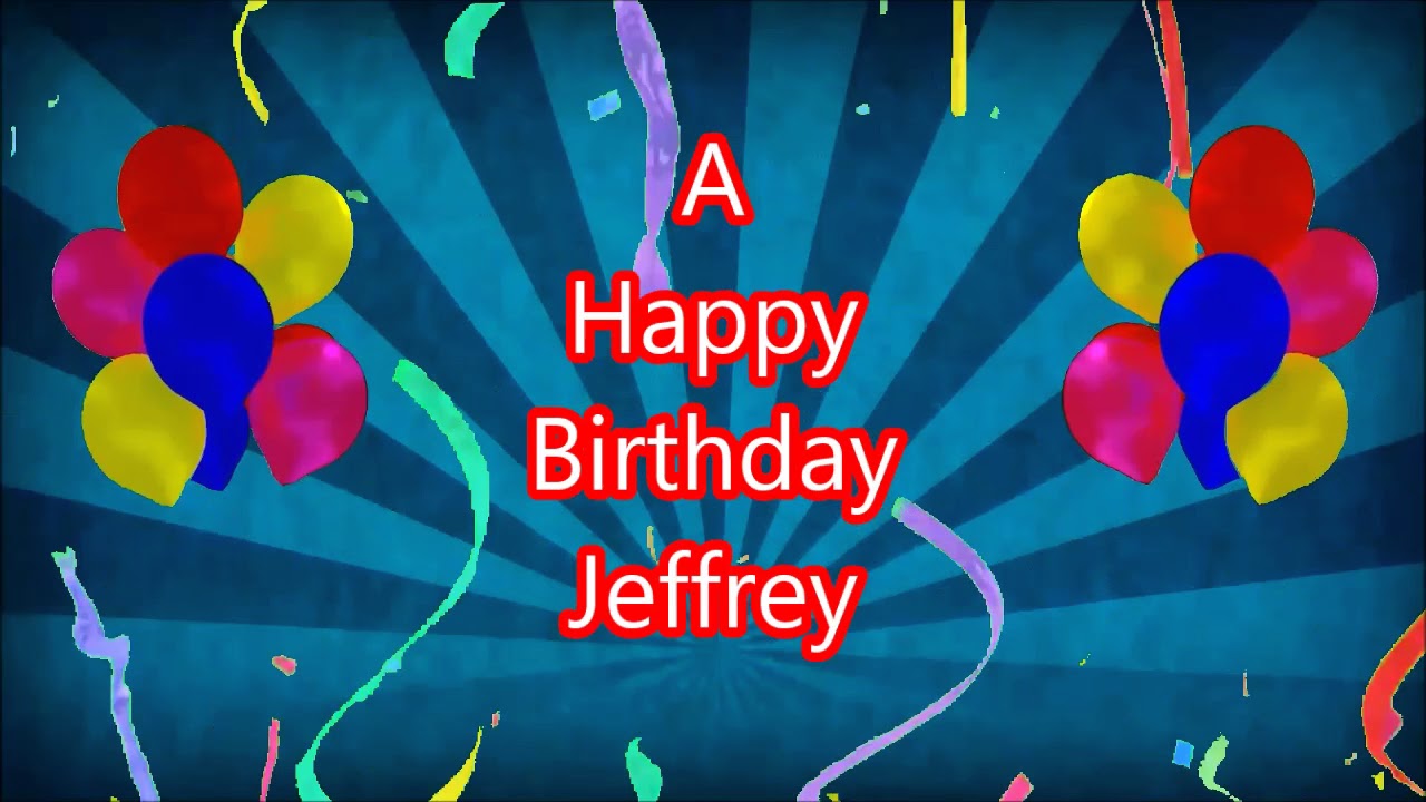 Jeffrey Happy Birthday blue sunbeam - YouTube
