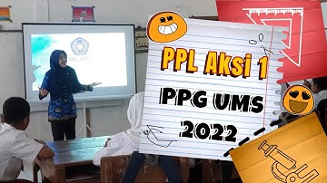 PRAKTIK PENGALAMAN LAPANGAN AKSI 1 PROBLEM BASED LEARNING (PBL) PPG DALJAB KATEGORI 2 PGSD UMS 2022