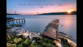 Burak Bulut & Kurtuluş Kuş - Baba Yak Resimi