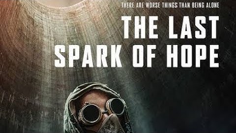 THE LAST SPARK OF HOPE Official Trailer (2025)Nuclear Extinction Movie 4K