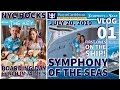 Symphony of the Seas ⚓| Embarkation |🍎 The Key🔑 | Jaime's Italian | July 2019 |Vlog 01