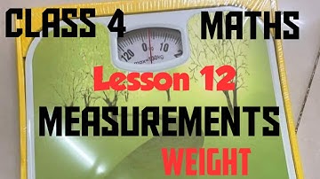 Class 4 Maths || Lesson 12 | Measurments Weight | Exercise 12.1