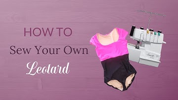 Time-Lapse: How to Sew Your Own Leotard