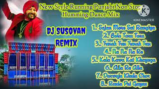 New Style Punjabi Non Stop  Humming Dance Mix   Dj Susovan Remix Nonstop Dancing Hits Song 