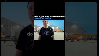 How a YouTuber Helped Improve SpaceX's Starship⚡ #elonmusk #starship #business