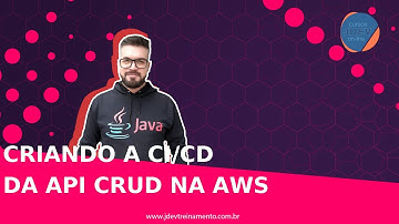 🟢 Criando a CI/CD da API CRUD na AWS - Formação Júnior AWS Cloud e Spring Boot REST com Angular 13