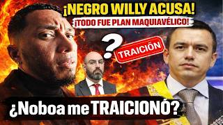 Explosivo Willy Acusa A Daniel Noboa De Traición Y Revela La Verdad Del Caso Tc