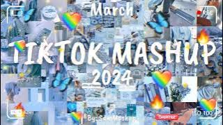 Tiktok Mashup March 💖2024💖(Not Clean)
