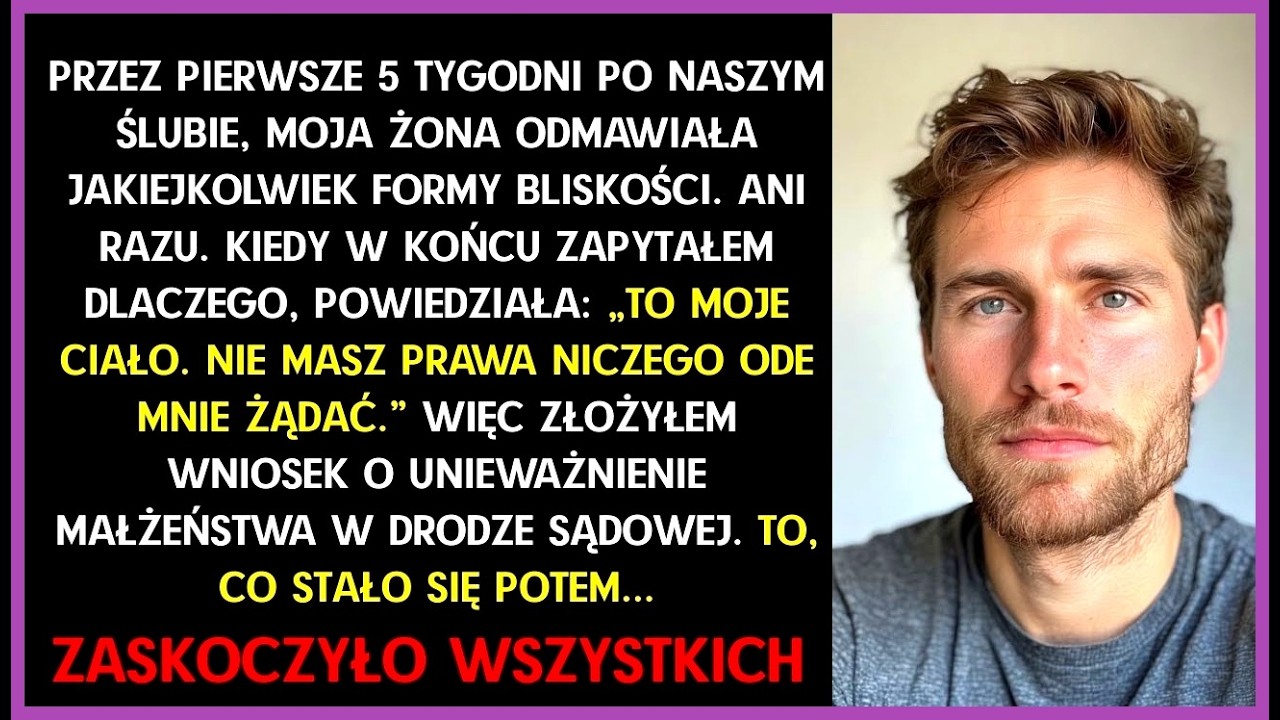 Żona ODMAWIAŁA wszelkiego kontaktu fizycznego po ślubie,twierdząc„moje ciało, mój wybór”. Nie miała