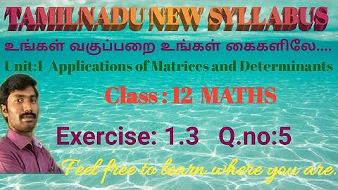 Class 12 Maths Exercise 1.3/Q.no:5/Applications of Matrices and Determinants