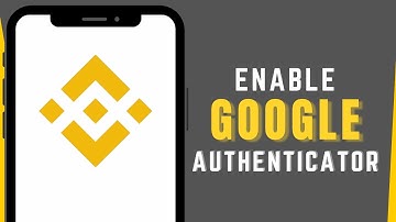 How to Enable Google Authenticator on Binance