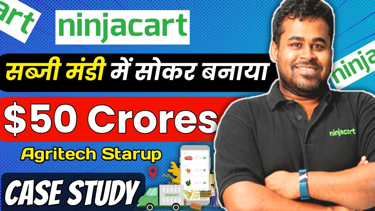 Ninjacart case study | Agritech startup story | ninjacart business ...