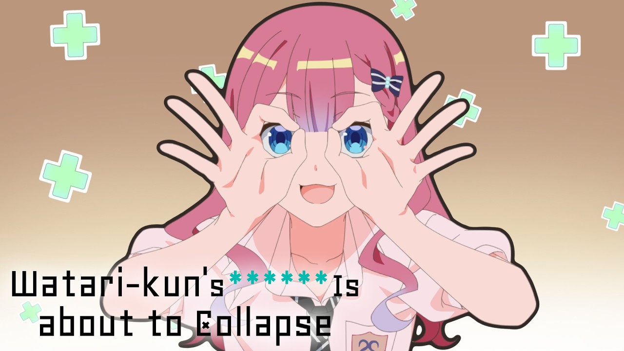 Nao.•*¨*•.¸♬︎ Watari-kun's ****** Is about to Collapse - Opening | I wanna be