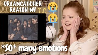 Dreamcatcher REASON MV Reaction