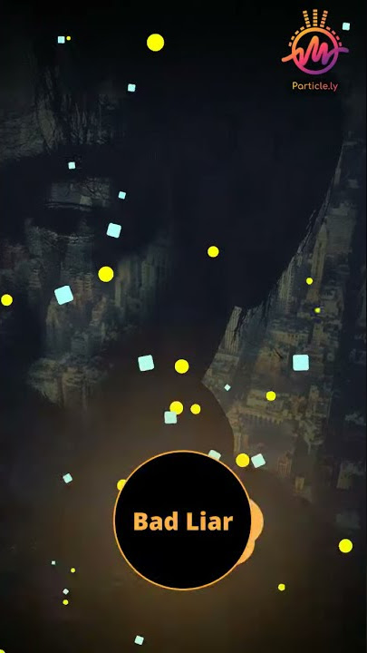 Bad Liar (story WA)