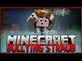 Minecraft: Bullying Straub [Uncensored]