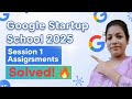 Google Startup School 2025 – Session 1 Assignment Solutions | Prompt to Prototype | Complete Guide