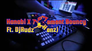 Hanabi X 7th Element Bouncy Ft. DjRudz (DjHenz) #moikaimoikai