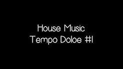 house music tempo doloe #1  - Durasi: 57:03. 