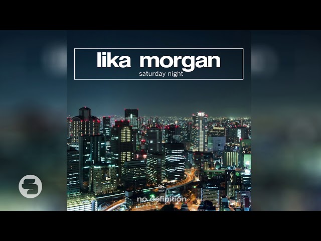 LIKA MORGAN - Saturday Night