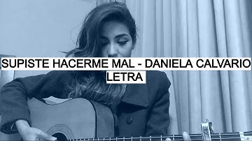Thumbnail of Supiste Hacerme Mal - Daniela Calvario (Letra)
