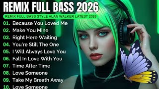 DJ Remix Full Bass 2026 | Full Album Style Alan Walker #gagalmonet #chill RemixSong