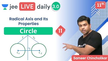 JEE: Circle L11 | Radical Axis and its properties | Unacademy JEE | Maths | Sameer Chincholikar