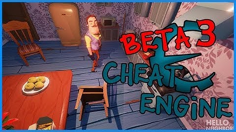 [BETA 3] Hello Neighbor - Cheat Engine Trainer [1.3]