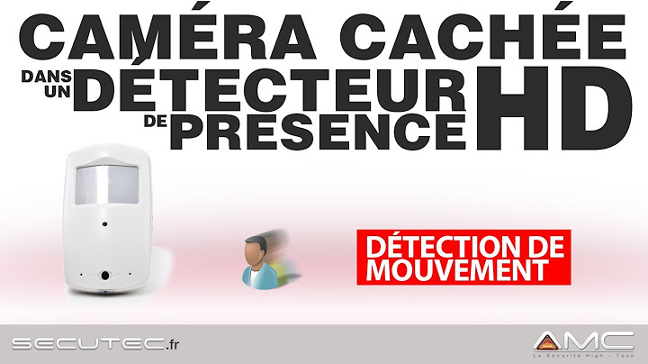 CAMERA CACHÉE HD DANS UN DÉTECTEUR DE MOUVEMENT [SECUTEC.FR]