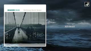Watch Deacon Blue All I Want video