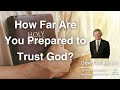 David wilkerson  how far are you prepared to trust god  must watch