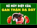 Gan Thận Dạ Dày Rất Sợ Những Điều Này Biết Sớm Khỏe Sớm I KDO