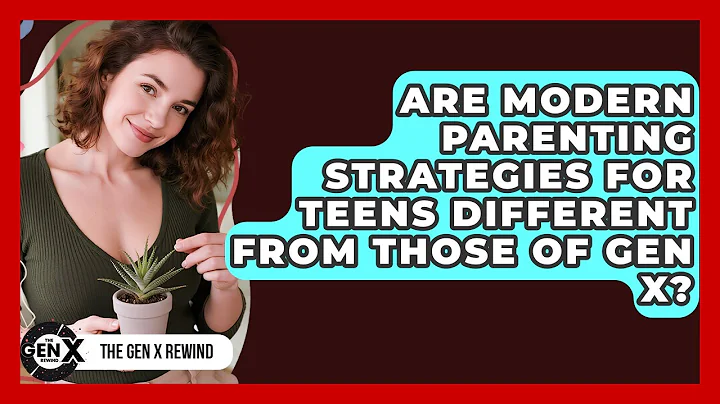Are Modern Parenting Strategies for Teens Different From Those of Gen X? | The Gen X Rewind News