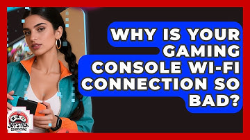 Why Is Your Gaming Console Wi-Fi Connection So Bad? - Joystick Generations