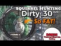 Dirty .30 - Squirrel Hunting (Bonus Thermal Ratting)