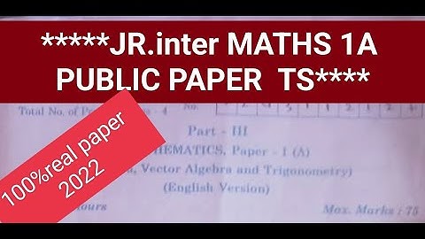JR.Inter MATHEMATICS 1A paper 2022 TS 100%real public paper||ts maths1A jr. inter public paper  2022