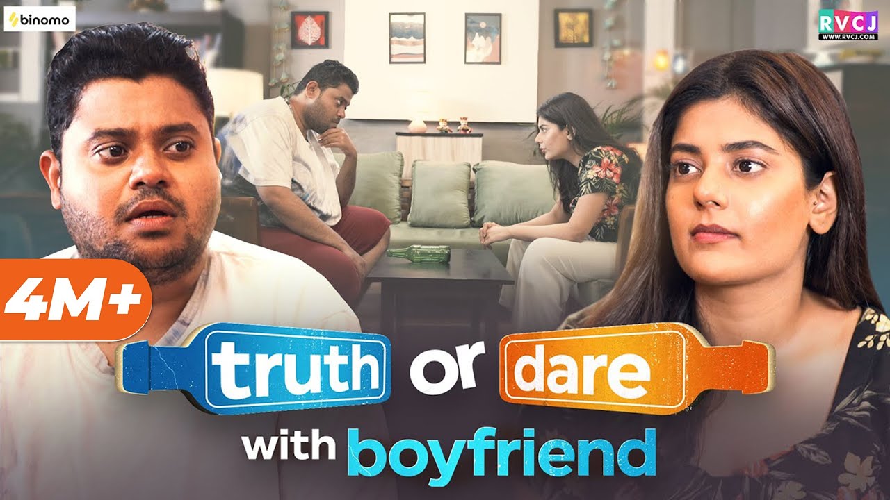 Truth Or Dare With Boyfriend - Ft. Badri Chavan & Kangan Nangia - RVCJ