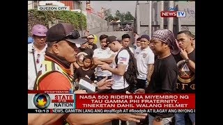 SONA: Nasa 500 riders na miyembro ng Tau Gamma Phi fraternity, tineketan dahil walang helmet