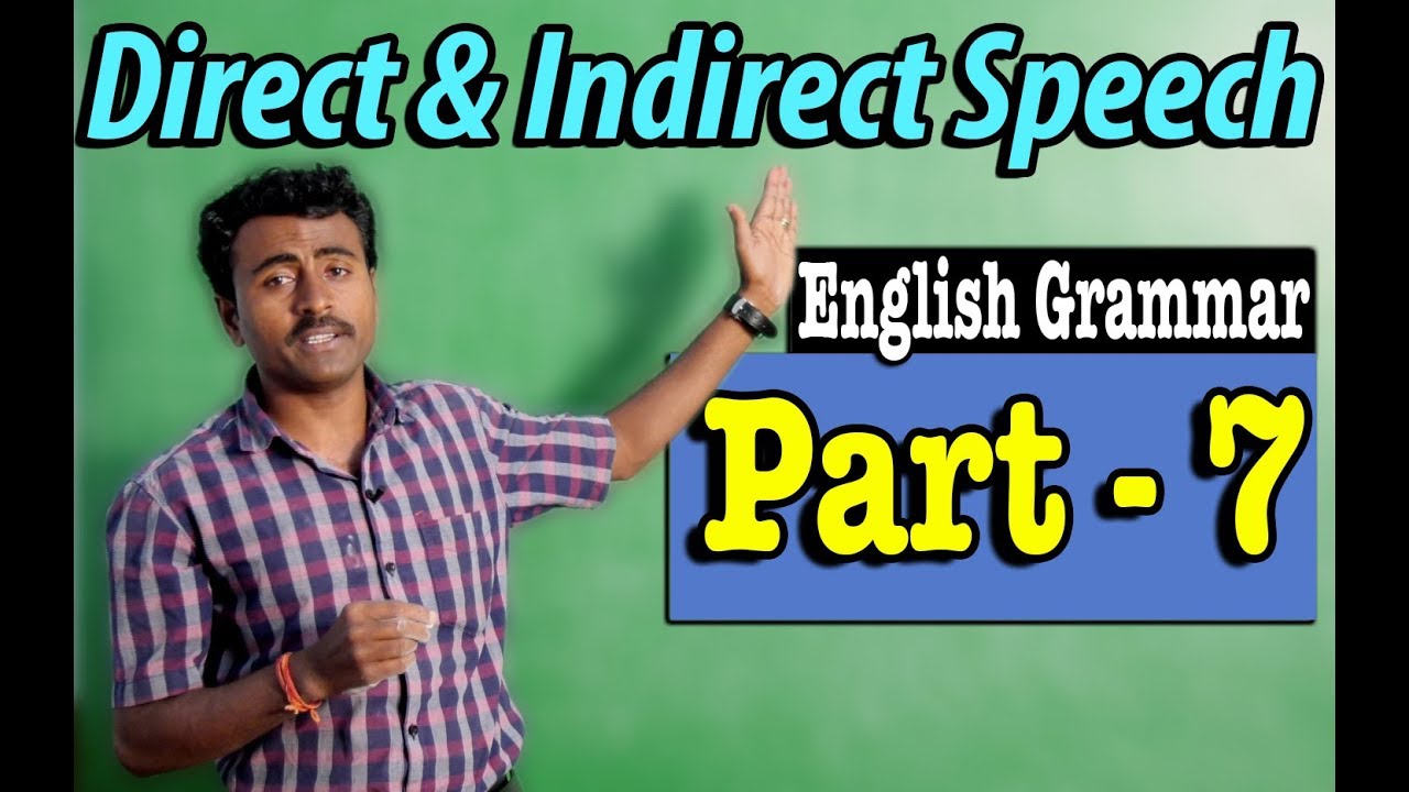 Direct and Indirect Speech - Part 7
