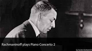 : Rachmaninoff plays Piano Concerto 2