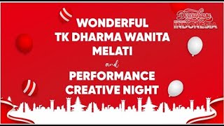 WONDERFUL TK DHARMA WANITA MELATI & PERFORMANCE CREATIVE NIGHT