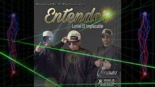 Entender~Luniel El Implacable AUDIO OFICIAL 2024 (Music vídeo)